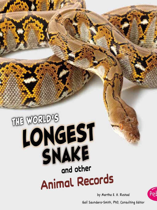 Title details for The World's Longest Snake and Other Animal Records by Gail Saunders-Smith - Wait list